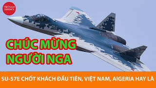 Tin vui từ Nga tiêm kích Su57E chốt khách đầu tiên  Việt Nam có khả năng [upl. by Airotna]