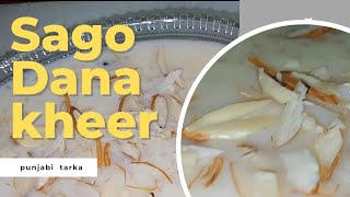 Sago dana ki kheer  desert recipe  sweet recipe  easy to cook punjabitarka [upl. by Hyacintha]