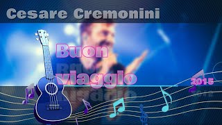 Cesare Cremonini Buon viaggio  karaoke [upl. by Sarina]