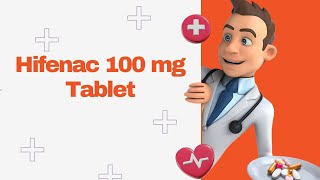 Hifenac 100 mg Tablet [upl. by Eimaraj]