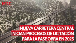 Nueva Carretera Central Ministro informa el inicio del proceso de licitación para la fase obra 2025 [upl. by Grove349]