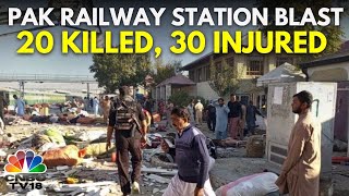 20 Killed 30 Injured In Blast At Quetta Railway Station In Pakistan  Pakistan News  N18G [upl. by Mcmurry564]