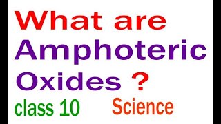 What are amphoteric Oxides  Give 2 examples Class 10 Science Metals amp NonMetals Important Question [upl. by Sky]