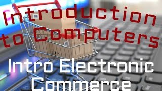 Electronic Commerce  Introduction to Electronic Commerce 0901 [upl. by Najib]