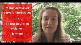 10 Manipulateurs  Pervers narcisiques ★ 5e truc pour sen éloigner  Fermeté [upl. by Past]