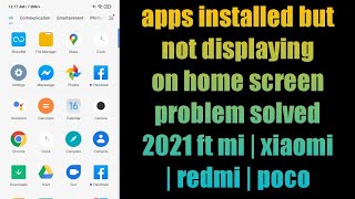 apps installed but not displaying on home screen problem solved 2021 ft mi  xiaomi  redmi  poco [upl. by Gilson]