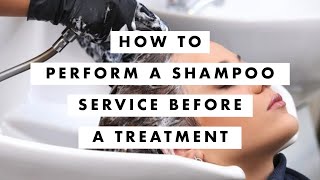 How to Perform a Shampoo Service before a Treatment [upl. by Asteria]