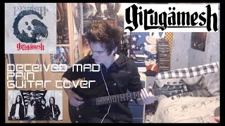 GIRUGAMESHギルガメッシュDECEIVED MAD PAIN GUITAR COVER [upl. by Ecnirp]