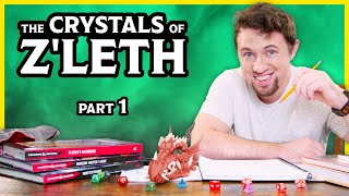 a Solo DampD Campaign  The Crystals of Zleth  Part 1 [upl. by Stahl]