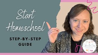 How to Start Homeschool  Step By Step Guide to Getting Started  Homeschooling for Beginners [upl. by Yelkao541]