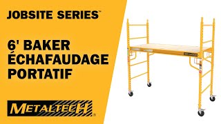 METALTECH JOBSITE SERIES™ 6 Baker™  Échafaudage portatif de 6 de haut [upl. by Onaimad452]