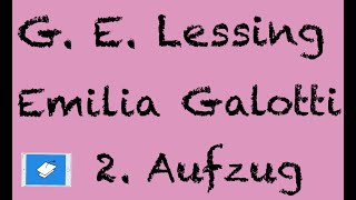 Emilia Galotti Lessing Inhaltsangabe 2 Aufzug [upl. by Adnek]