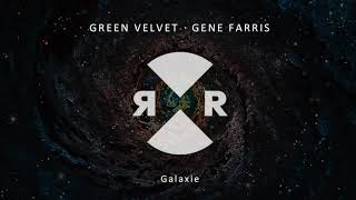 Green Velvet amp Gene Farris  Galaxie [upl. by Draude]