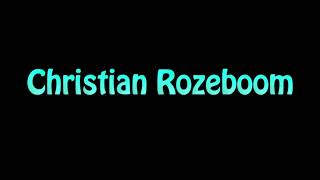 Learn How To Pronounce Christian Rozeboom [upl. by Allertse]