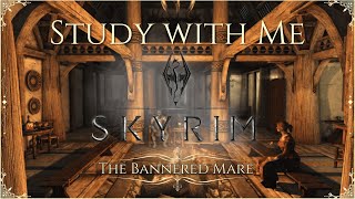 Study with Me Skyrim  The Bannered Mare 255 Pomodoro Timer [upl. by Nailliw]