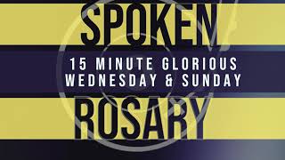 15 Minute Rosary  Glorious  Wednesday amp Sunday  SPOKEN ONLY  Simple Rosary Video in English [upl. by Harold222]