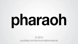 How to Pronounce Pharaoh [upl. by Adamec]