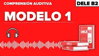 📋 Modelo 1  🔊 Comprensión Auditiva DELE B2  📙 Manual Objetivo DELE [upl. by Nylessoj]