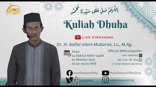 🔴KULIAH DHUHA  Dr H Saiful Islam Mubarak Lc MAg [upl. by Eelyrehc681]