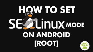 How To Set SELinux To Permissive Or Enforcing On Android ROOTAyoBelajarAndroid [upl. by Cartie]