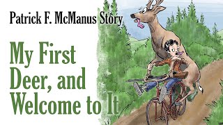 My First Deer and Welcome to It  Patrick F McManus Story [upl. by Burnham251]