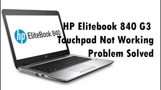 Hp Elitebook 840 G3 Touch pad Not Working Problem Solved [upl. by Ahsatam855]