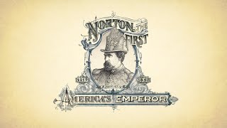 Norton the First Americas Emperor  Teaser [upl. by Janiuszck29]