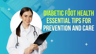 quotdiabetic foot health essential tips for prevention and carequotmastervad [upl. by Enamrej]