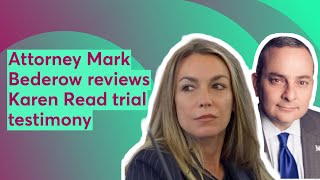 Attorney Mark Bederow reviews Karen Read trial testimony [upl. by Teddi431]