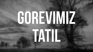 podcast Görevimiz Tatil 2018  HD Podcast Filmi Full İzle [upl. by Shorter655]