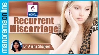 Recurrent Miscarriage  Dr Alisha Shafjeer  CRAFT Hospital amp Research Centre [upl. by Olumor]