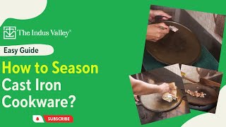 How to Season Cast Iron Cookware  Seasoning Cast Iron  Easy Guide  The Indus Valley [upl. by Luamaj]