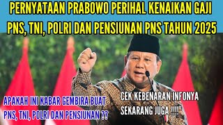 TEGAS PRABOWO PERIHAL KENAIKAN GAJI ASN TAHUN 2025  APAKAH GAJI ASN NAIK TAHUN 2025 ATAU TIDAK [upl. by Hras26]