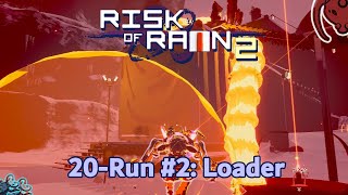 Risk of Rain 2 quot20Runquot 2  Loaded with Loader [upl. by Jaan342]