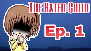 The Hated Child Ep 1 Gacha Studio [upl. by Ayocal73]