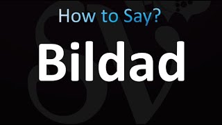 How to Pronounce Bildad correctly [upl. by Rosaline]