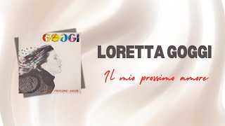 Loretta Goggi  Il mio prossimo amore Official Lyric Video [upl. by Aitnas987]