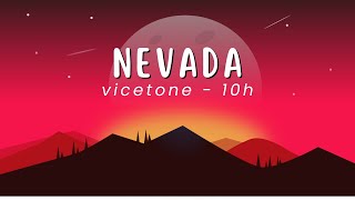 Vicetone  Nevada  10 HOURS [upl. by Nayk957]