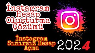 INSTAGRAM HESAP AÇMA SORUNU ÇÖZÜMÜ INSTAGRAMDA SINIRSIZ SAYIDA HESAP AÇMAK ÇOK KOLAY 2024 [upl. by Maccarthy]