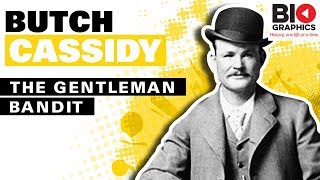 Butch Cassidy The Gentleman Bandit [upl. by Ydniahs]