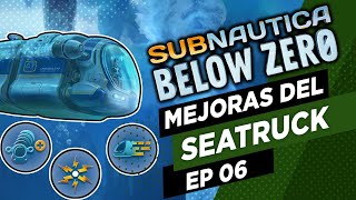 Subnautica Below Zero Guía  Las mejoras de Seatruck y compartimientos [upl. by Ryun370]