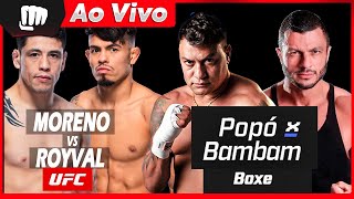 🔴 UFC AO VIVO  LIVE  UFC BRANDON MORENO vs BRANDON ROYVAL e POPÓ vs BAMBAM [upl. by Gerty]