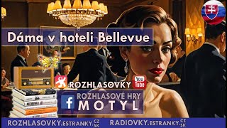 Rozhlasová hra  860 Dáma v hoteli Bellevue [upl. by Suzann]