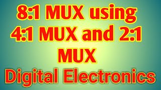 How to design 81 Multiplexer using 41 and 21 Multiplexer in Digital System Design [upl. by Weasner455]