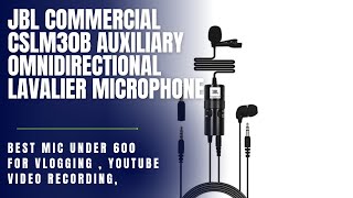 JBL CSLM30B Microphone With Noise Cancellation l Best Microphone For YouTube l Microphone Under 1000 [upl. by Alrak953]