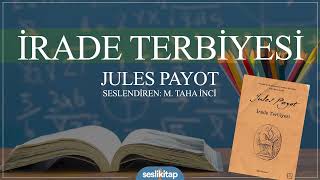 İrade Terbiyesi  Jules Payot FULL SesliKitap [upl. by Dido]