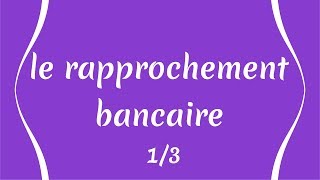 1 le rapprochement bancaire [upl. by Novaelc]