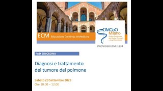 FAD ECM OMCeOMI quotDiagnosi e trattamento del tumore al polmonequot [upl. by Traweek]