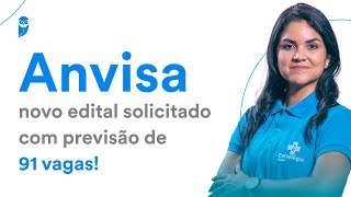 Concurso Anvisa novo edital solicitado com previsão de 91 vagas [upl. by Luckin]