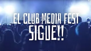 El Club Media Fest Sigue [upl. by Jules828]